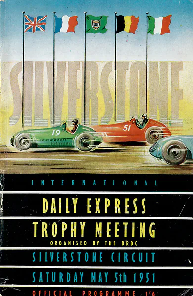 1951-05-05 | International Trophy | Silverstone | Formula 1 Event Artworks | formula 1 event artwork | formula 1 programme cover | formula 1 poster | carsten riede