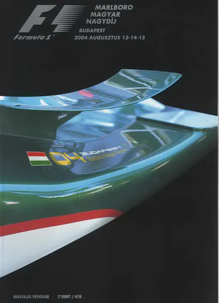 2004-08-15 | Magyar Nagydij | Budapest | Formula 1 Event Artworks | formula 1 event artwork | formula 1 programme cover | formula 1 poster | carsten riede