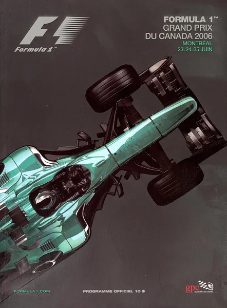 2006-06-25 | Grand Prix Du Canada | Montreal | Formula 1 Event Artworks | formula 1 event artwork | formula 1 programme cover | formula 1 poster | carsten riede