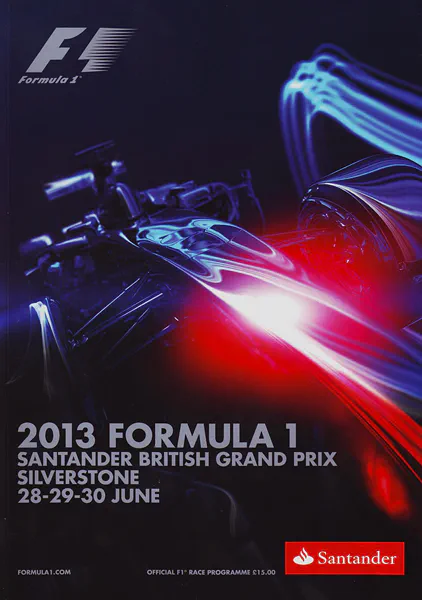 2013-06-30 | British Grand Prix | Silverstone | Formula 1 Event Artworks | formula 1 event artwork | formula 1 programme cover | formula 1 poster | carsten riede