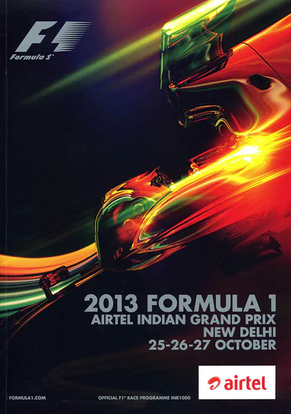 2013-10-27 | Grand Prix Of India | New Delhi | Formula 1 Event Artworks | formula 1 event artwork | formula 1 programme cover | formula 1 poster | carsten riede