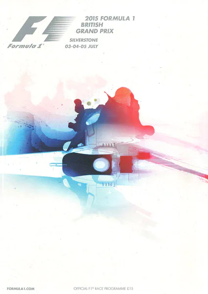 2015-07-05 | British Grand Prix | Silverstone | Formula 1 Event Artworks | formula 1 event artwork | formula 1 programme cover | formula 1 poster | carsten riede